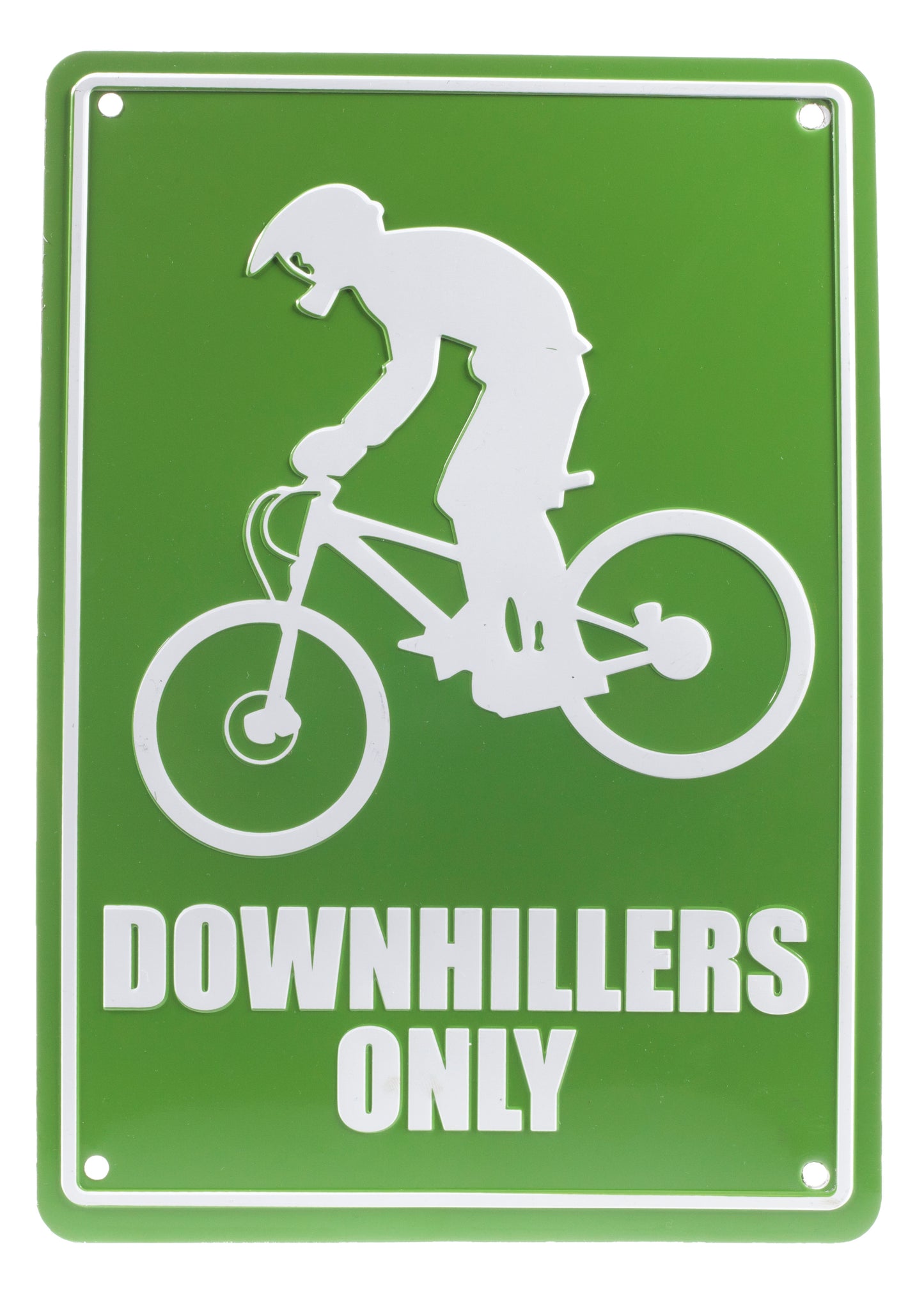 Downhillers Only Replica Road Sign